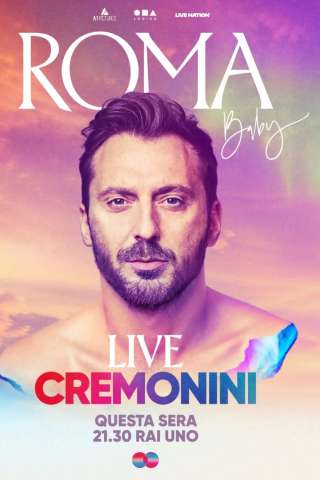 Roma, Baby. Cremonini Live Circo Massimo streaming