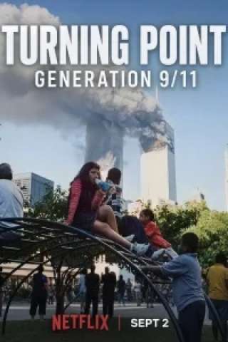 Turning Point: Generazione 11 settembre streaming